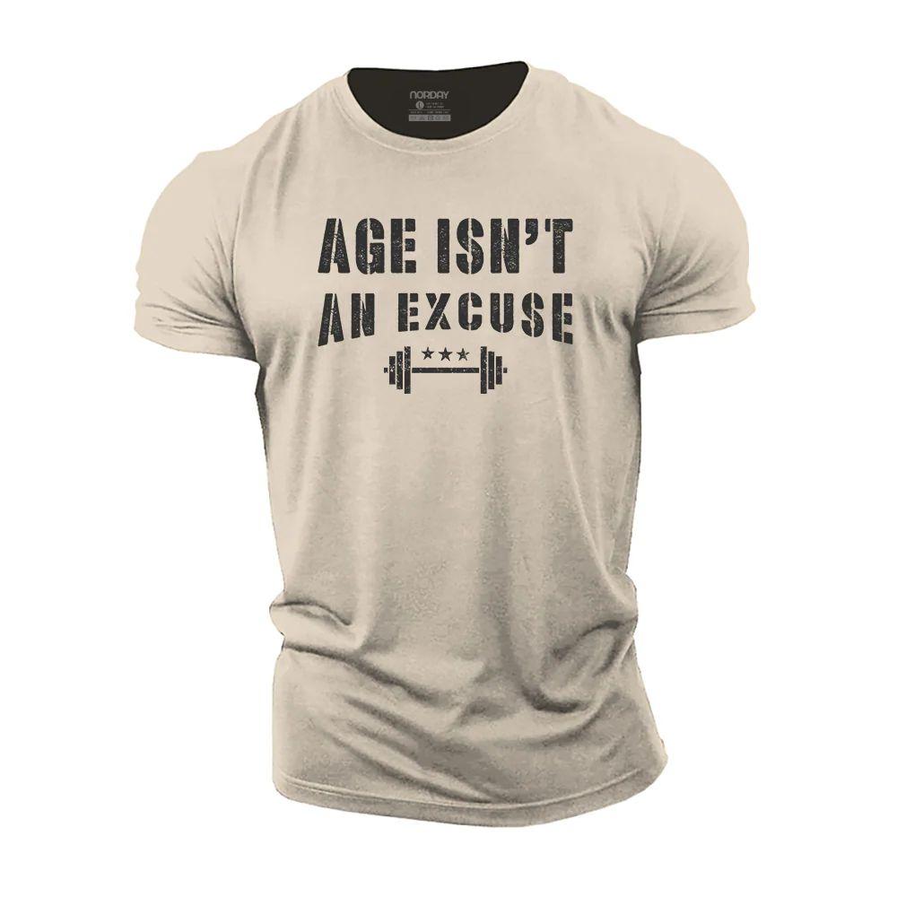 Age Isn't An Excuse T-Shirt - Norday SE