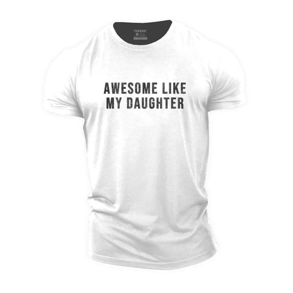 Awesome Like My Daughter T-Shirt - Norday SE