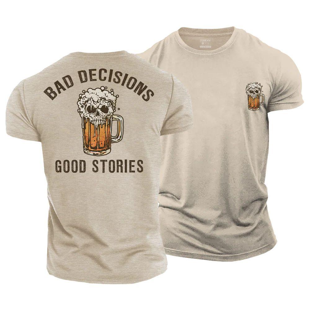 Bad Decisions Good Stories T-Shirt - Norday SE