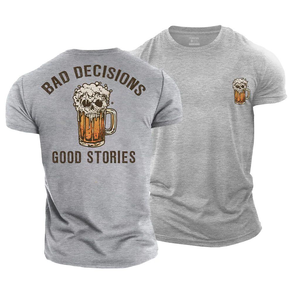 Bad Decisions Good Stories T-Shirt - Norday SE