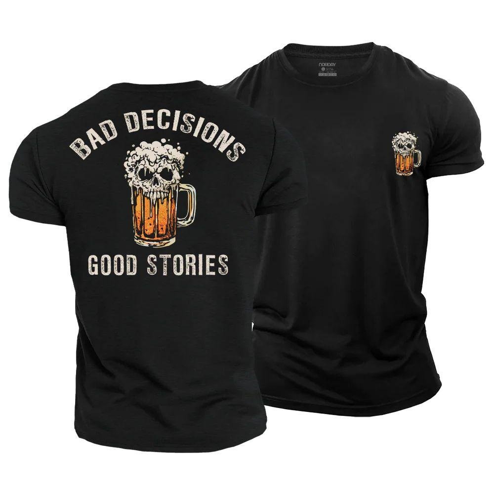 Bad Decisions Good Stories T-Shirt - Norday SE