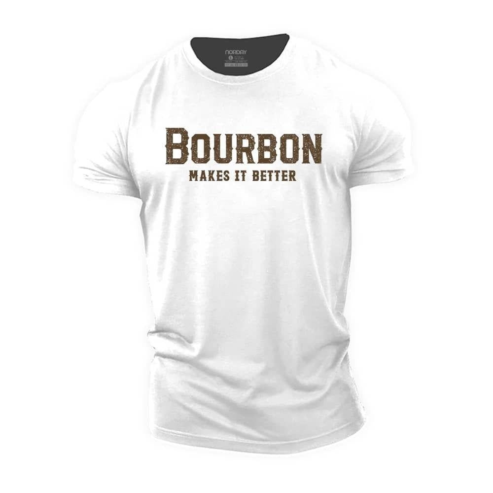 Bourbon Makes It Better T-Shirt - Norday SE