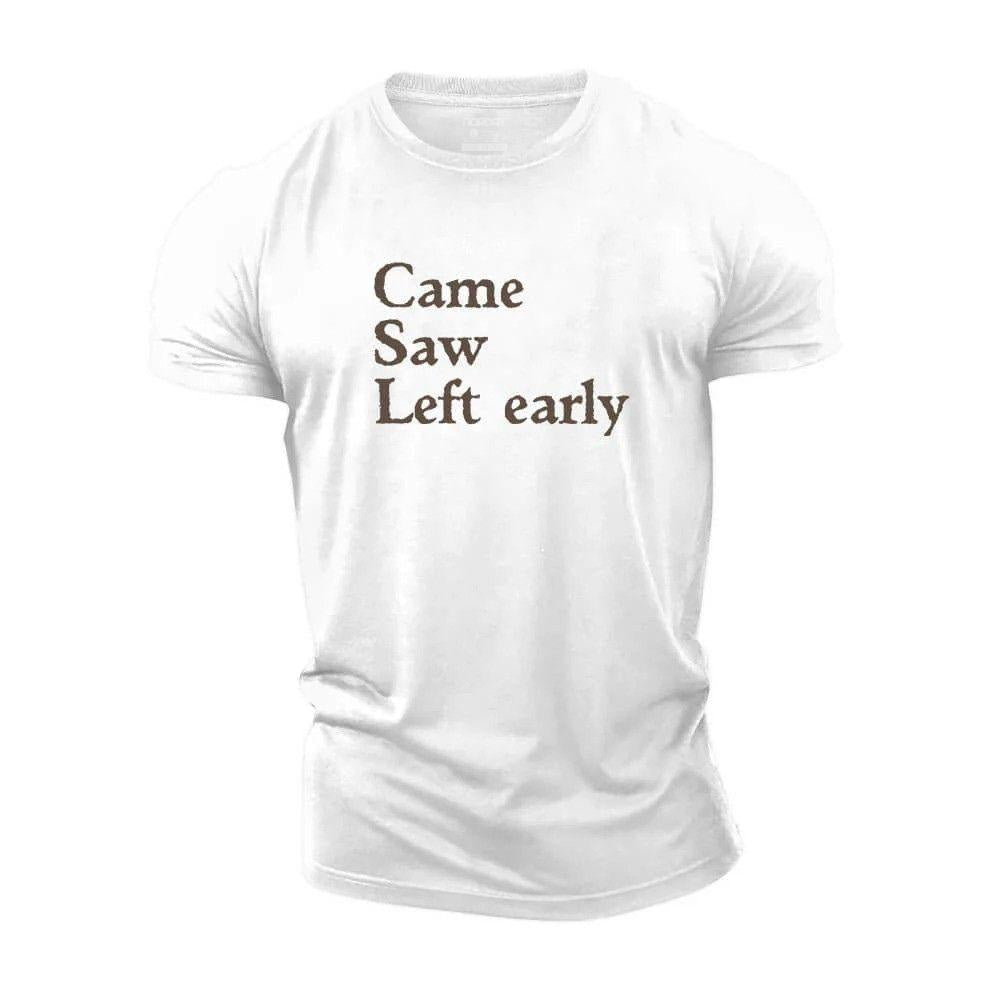 Came Saw Left Early T-Shirt - Norday SE