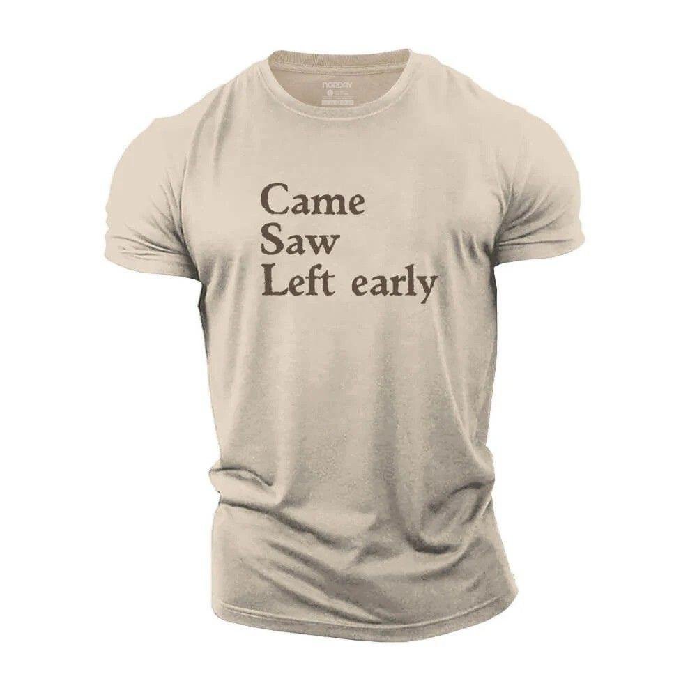 Came Saw Left Early T-Shirt - Norday SE