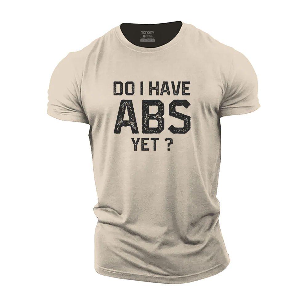 Do I Have Abs Yet? T-Shirt - Norday SE