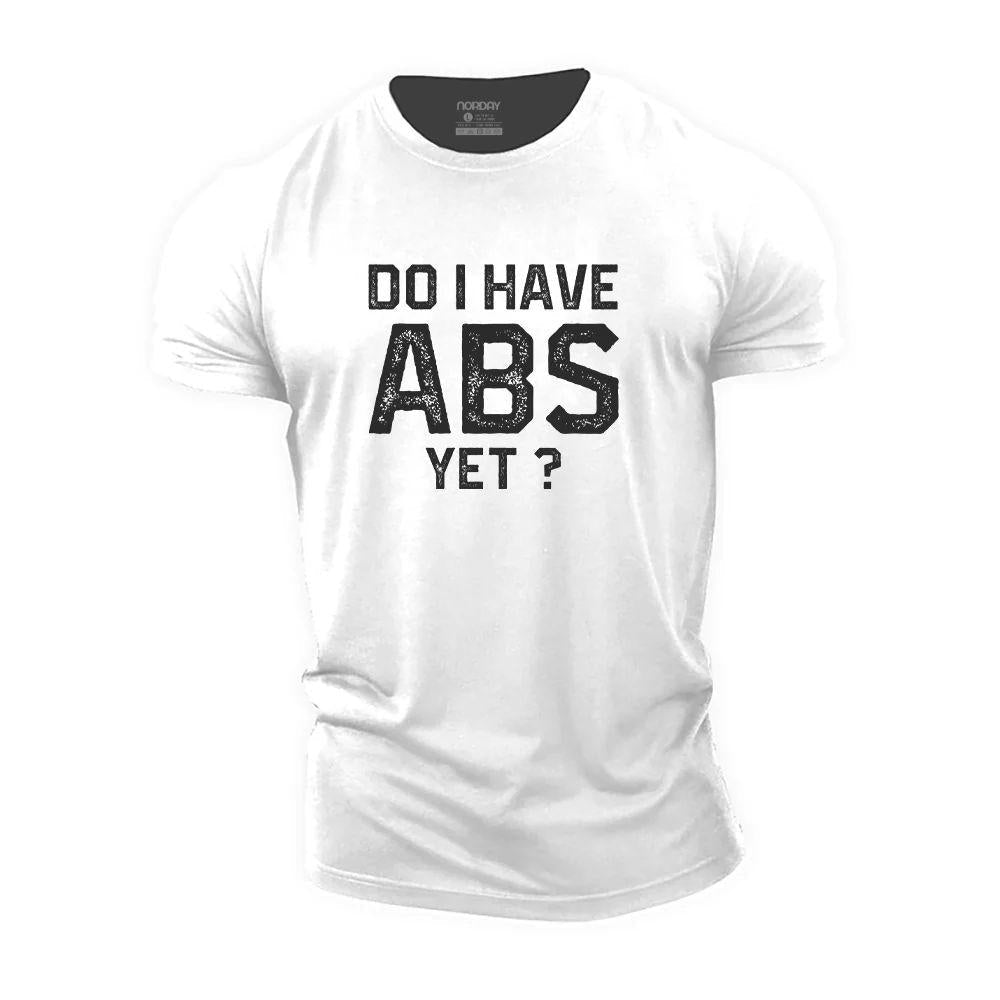 Do I Have Abs Yet? T-Shirt - Norday SE