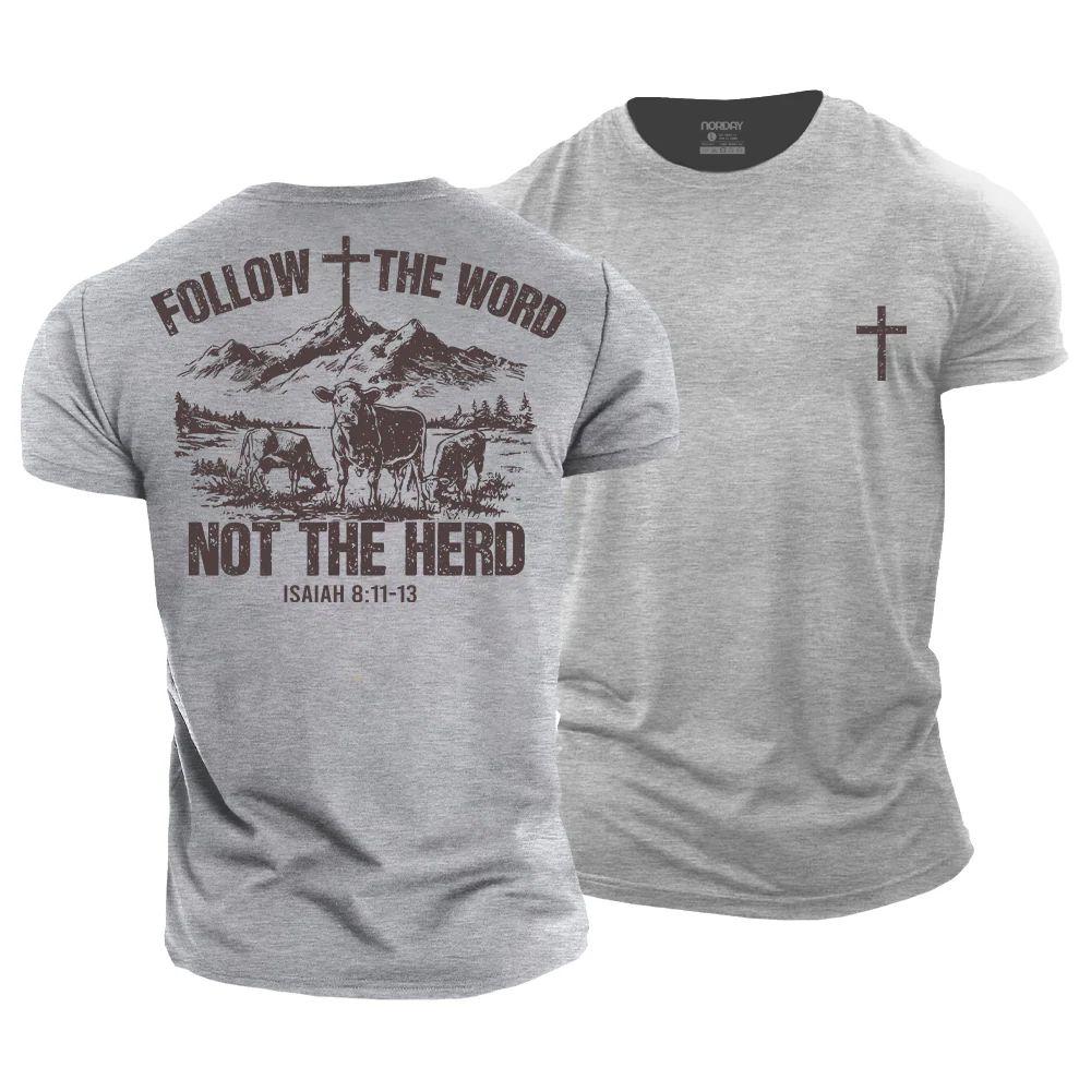 Follow The Word, Not The Herd T-Shirt - Norday SE