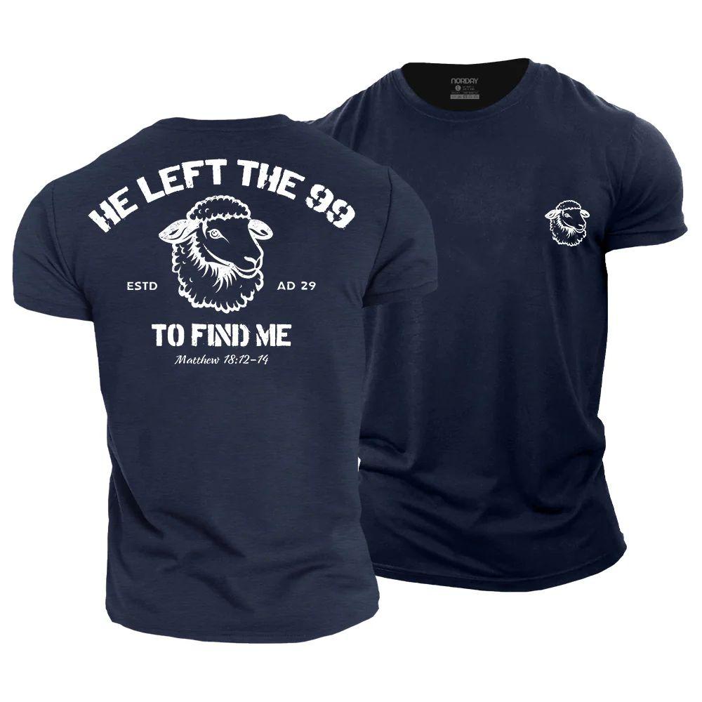 He Left The 99 To Find Me T-Shirt - Norday SE