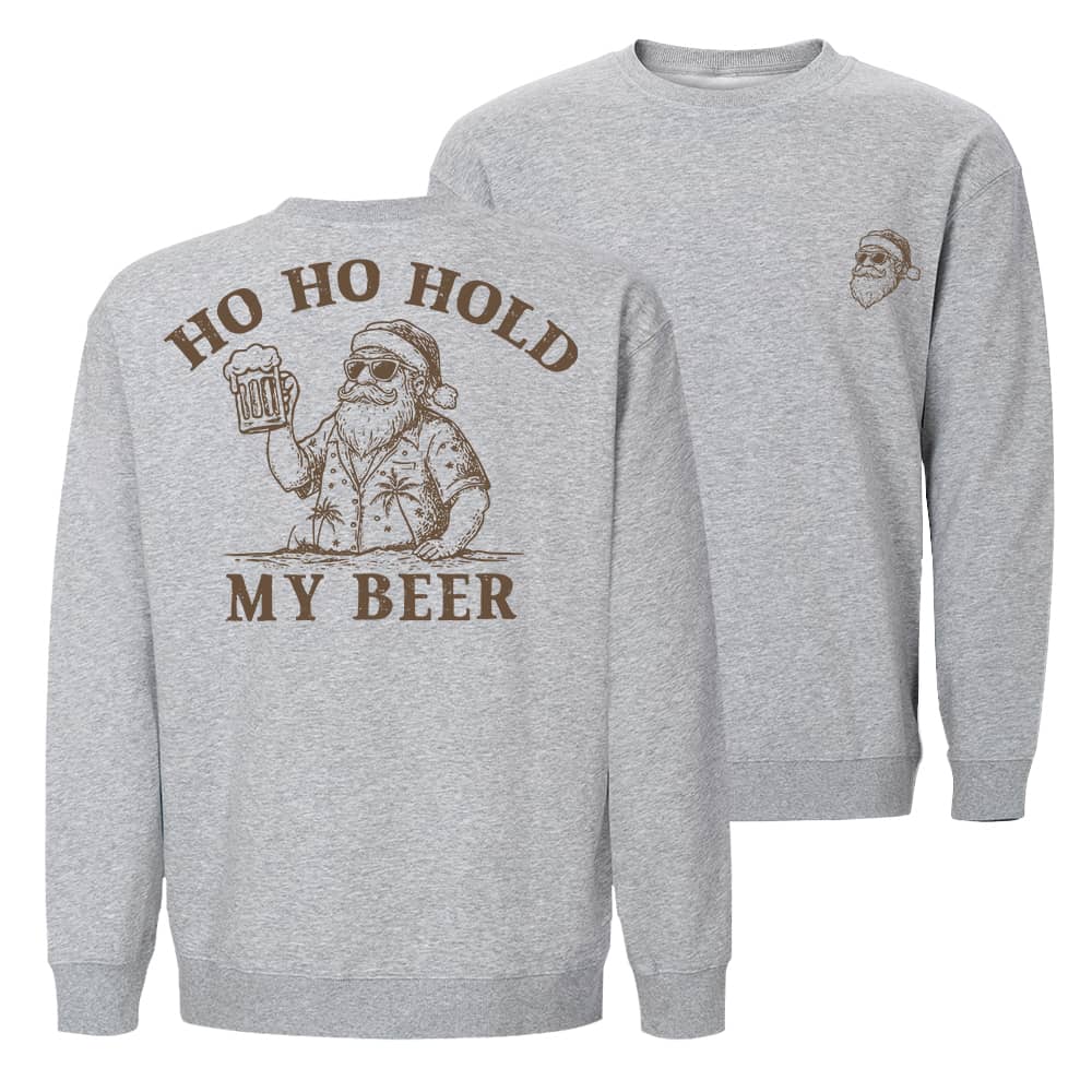 Ho Ho Hold My Beer Sweatshirt - Norday SE