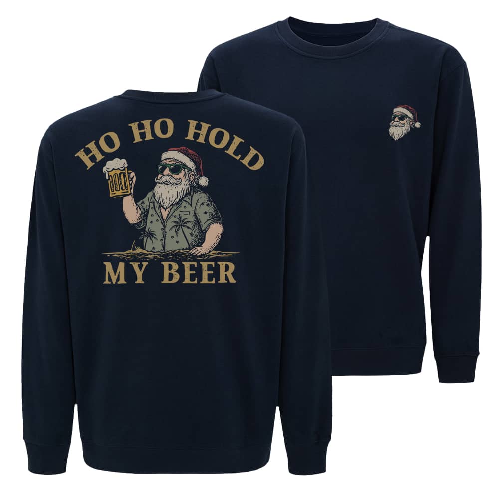 Ho Ho Hold My Beer Sweatshirt - Norday SE