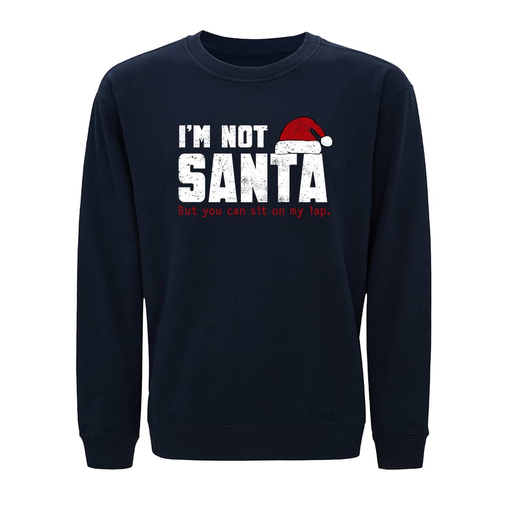 I Am Not Santa Sweatshirt - Norday SE