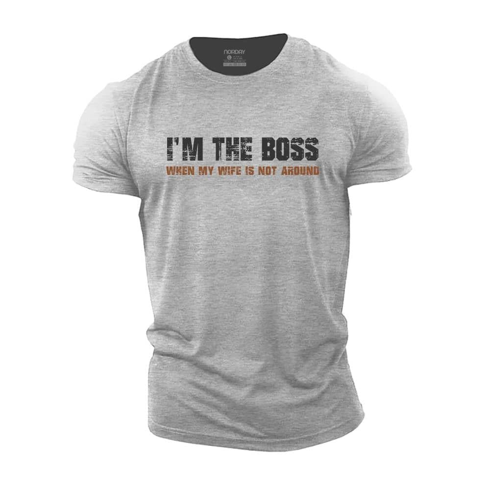 I Am The Boss When My Wife Is Not Around T-Shirt - Norday SE