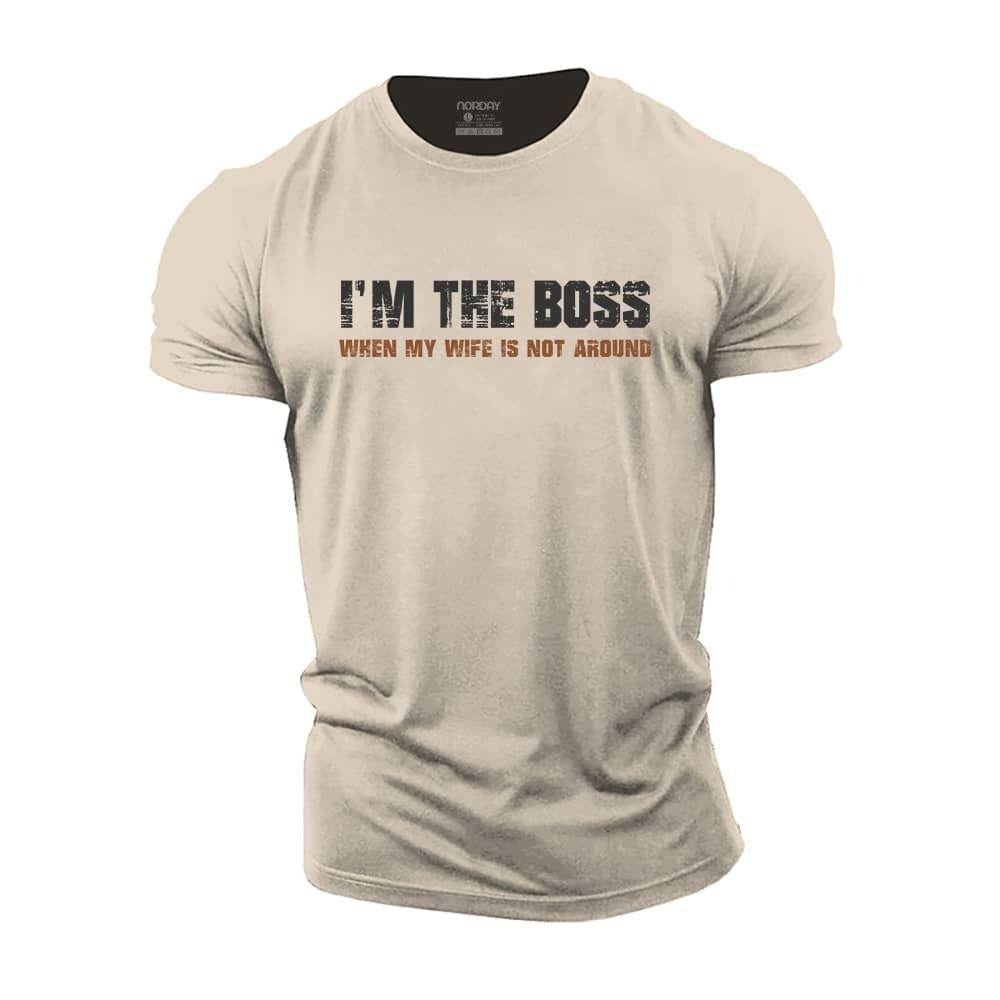 I Am The Boss When My Wife Is Not Around T-Shirt - Norday SE