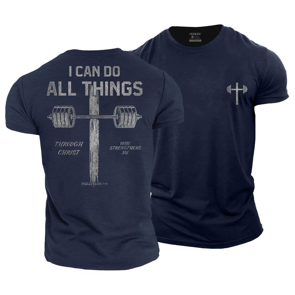 I Can Do All Things Through Christ Who Strengthens Me T-Shirt - Norday SE