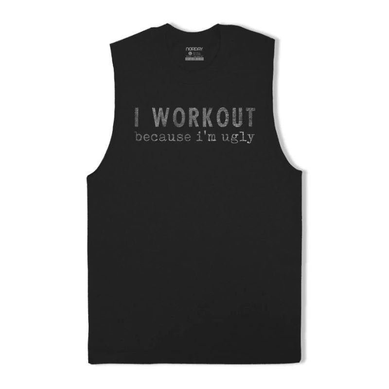 I Workout Because I'm Ugly Tank Top - Norday SE