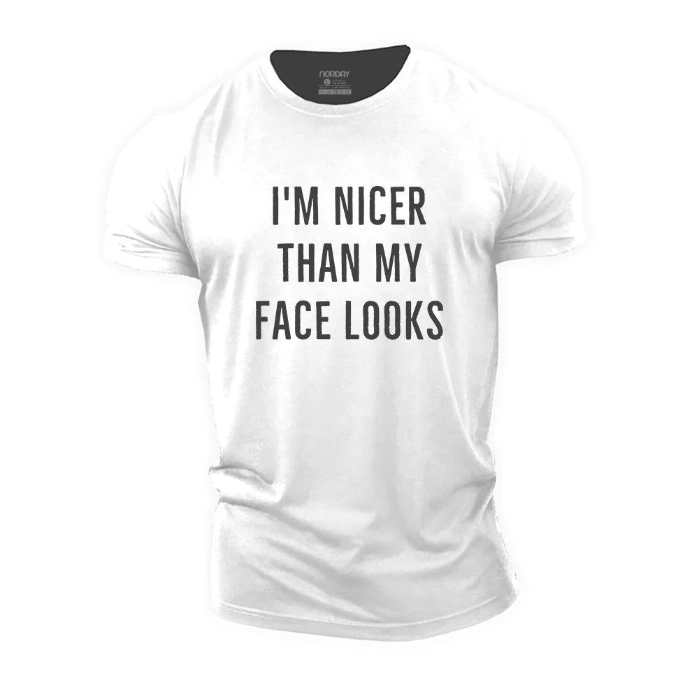 I'm Nicer Than My Face Looks T-Shirt - Norday SE