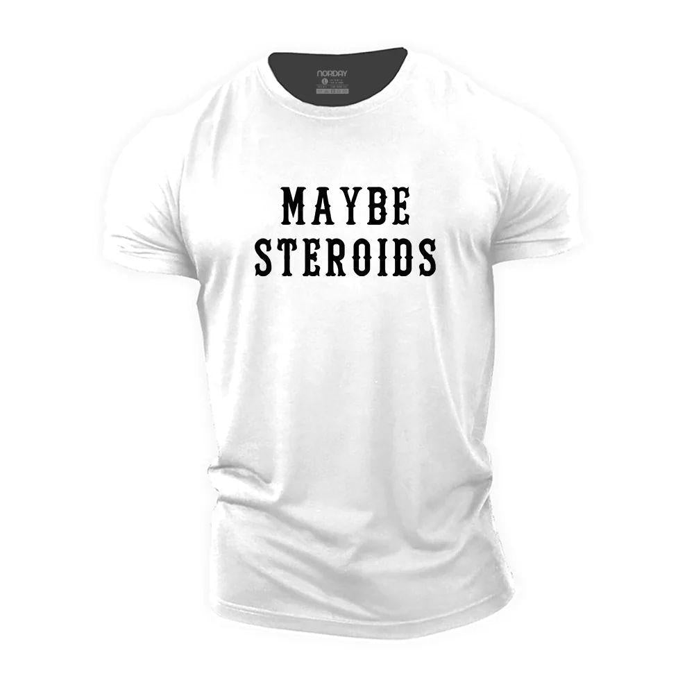 Maybe Steroids T-Shirt - Norday SE