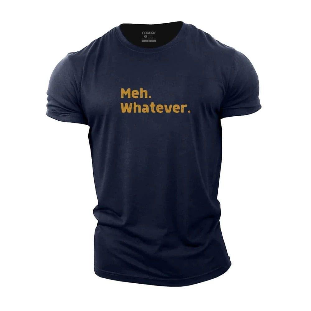 Meh Whatever T-Shirt - Norday SE