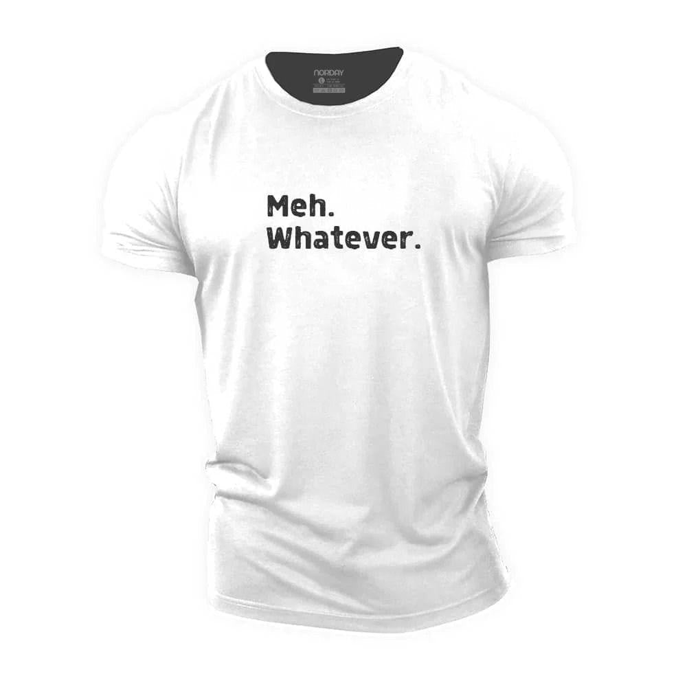 Meh Whatever T-Shirt - Norday SE