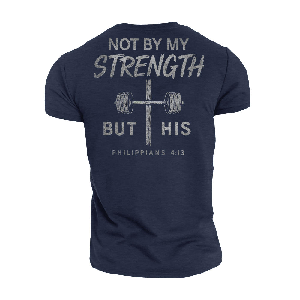 Not by My Strength but His T-Shirt - Norday SE