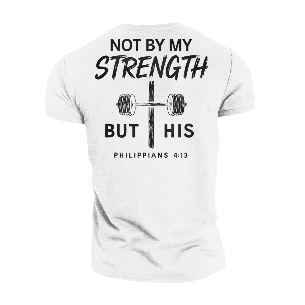Not by My Strength but His T-Shirt - Norday SE
