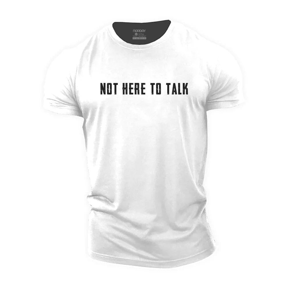Not Here to Talk T-Shirt - Norday SE