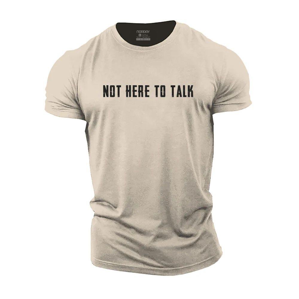 Not Here to Talk T-Shirt - Norday SE