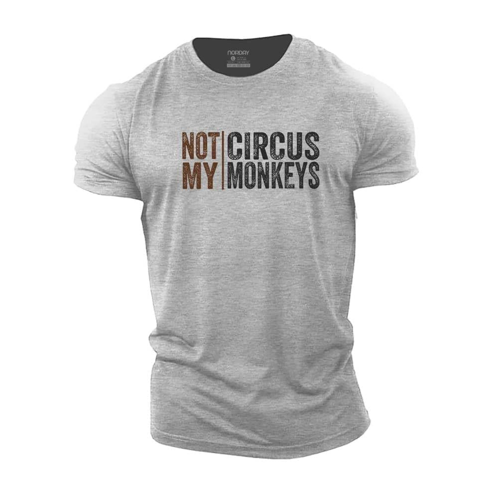 Not My Circus Not My Monkeys T-Shirt - Norday SE