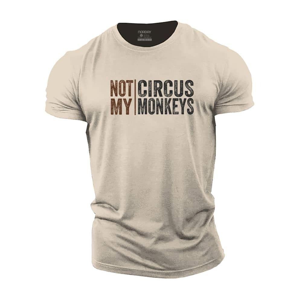 Not My Circus Not My Monkeys T-Shirt - Norday SE