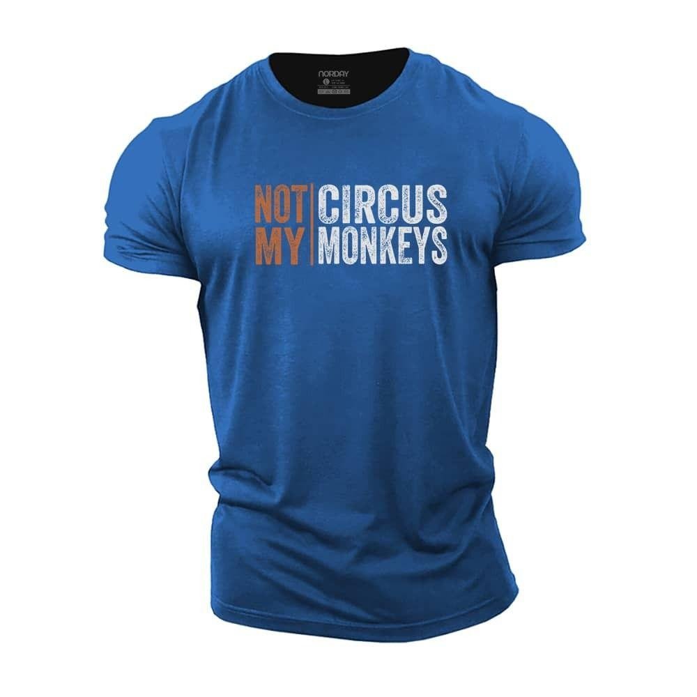 Not My Circus Not My Monkeys T-Shirt - Norday SE