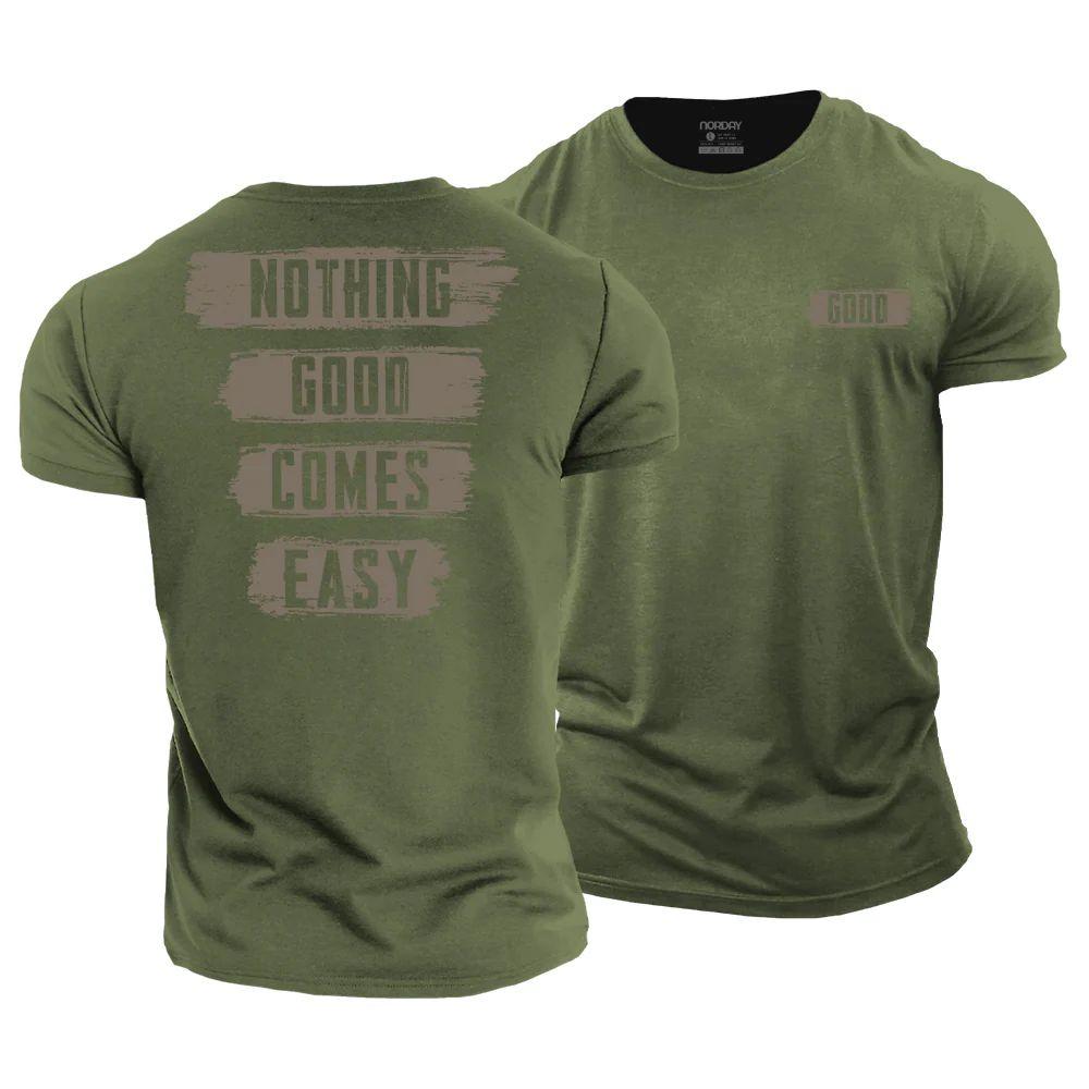 Nothing Good Comes Easy T-Shirt - Norday SE