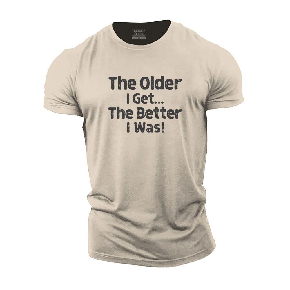 Older And Better T-Shirt - Norday SE