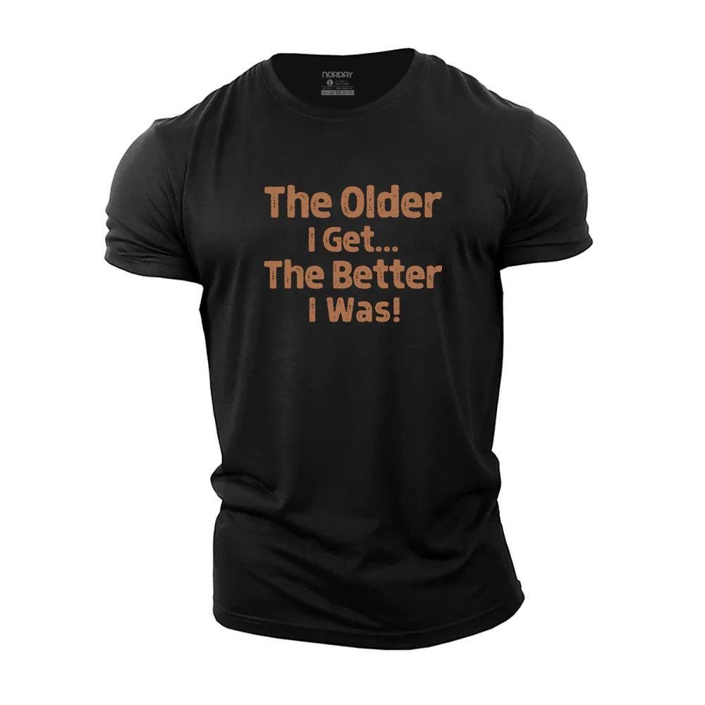 Older And Better T-Shirt - Norday SE