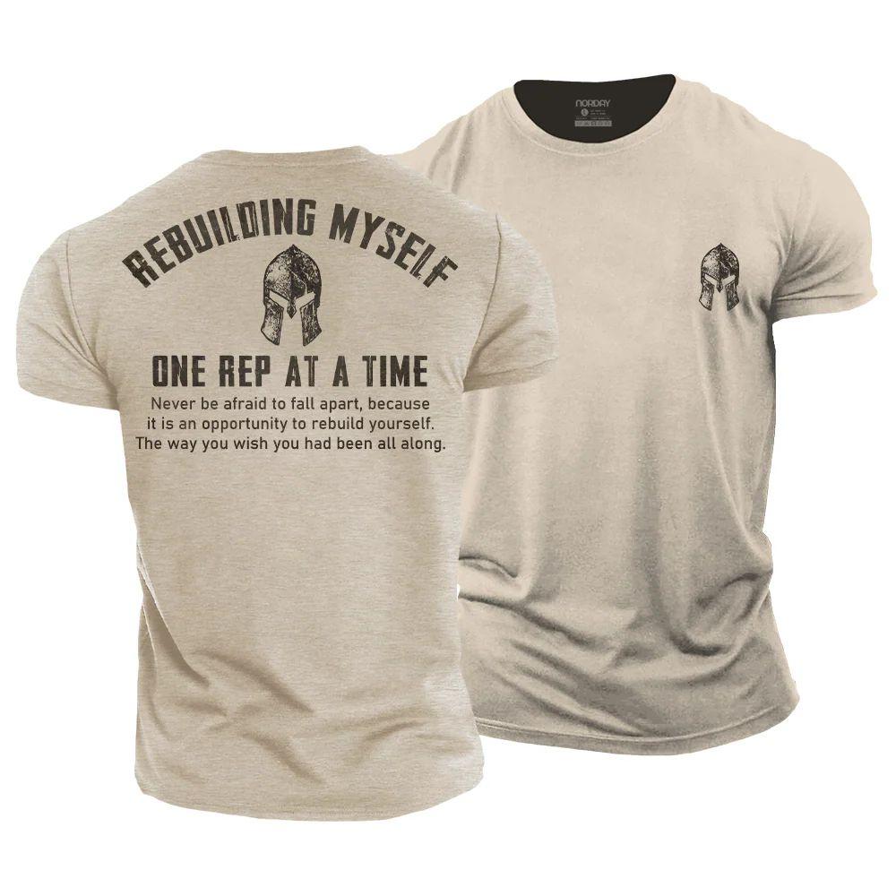 Rebuilding Myself One Rep At A Time T-Shirt - Norday SE