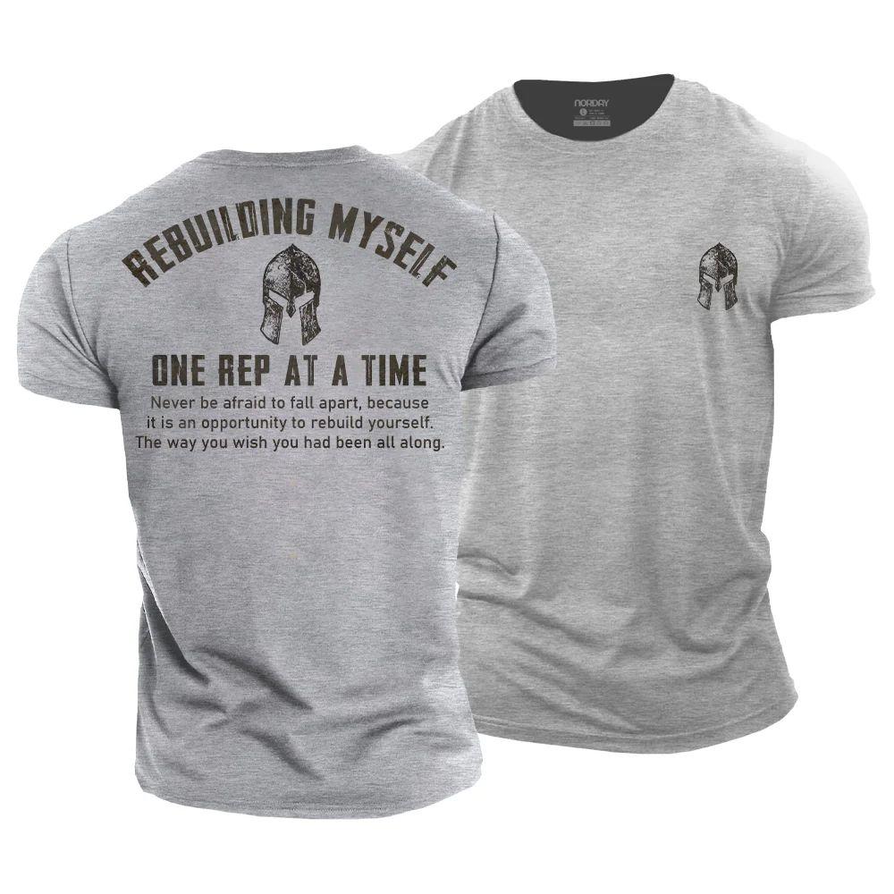 Rebuilding Myself One Rep At A Time T-Shirt - Norday SE
