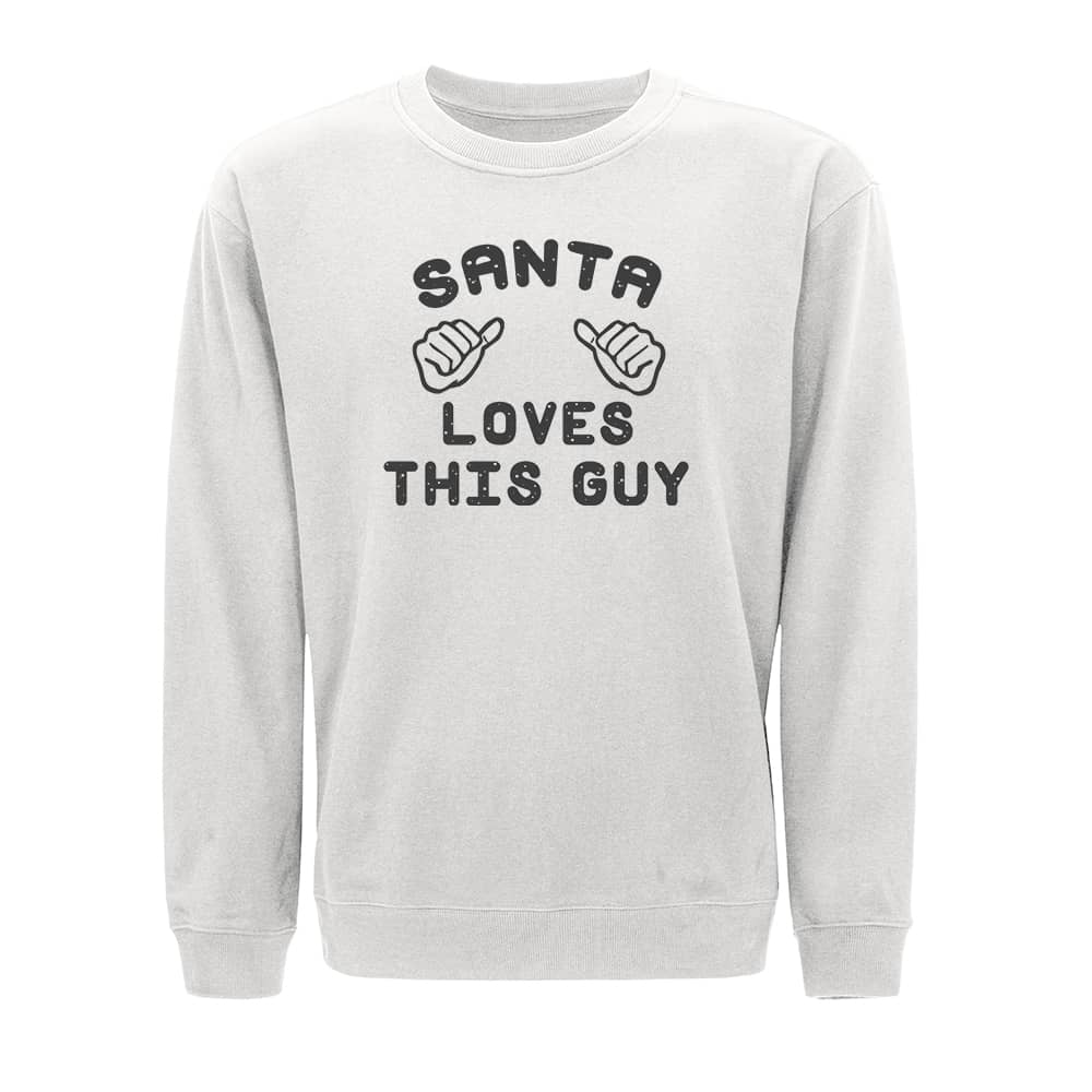 Santa Loves This Guy Sweatshirt - Norday SE