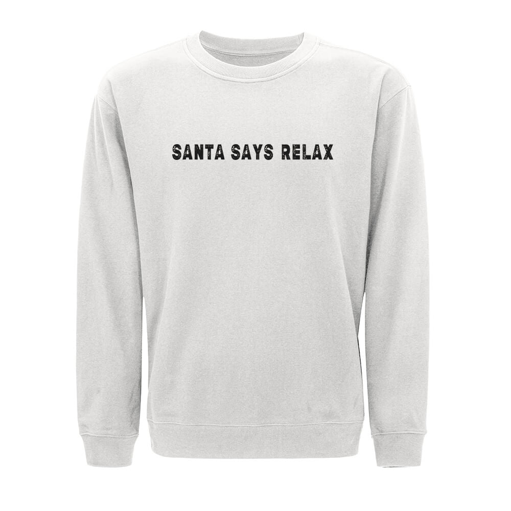 Santa Says Relax Sweatshirt - Norday SE