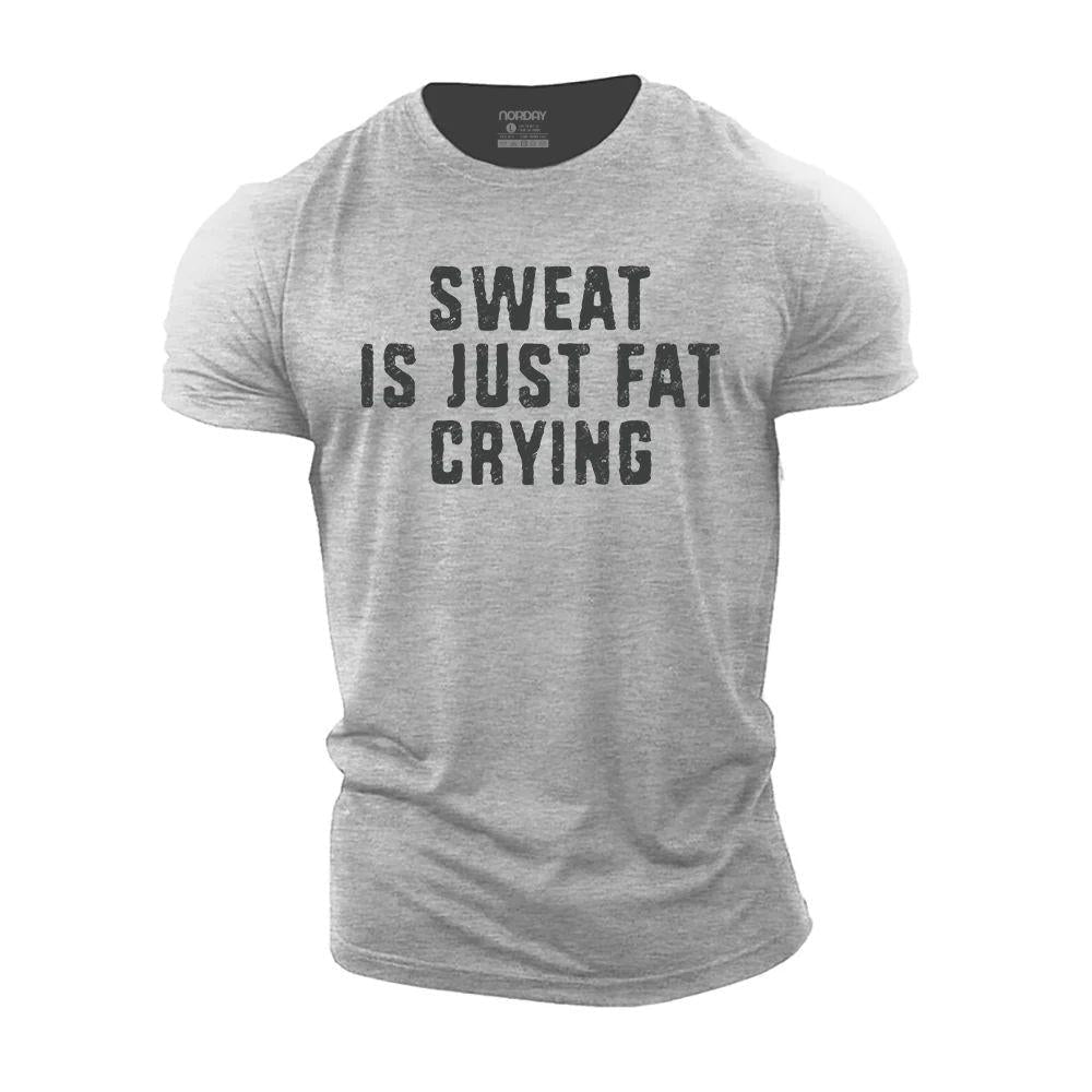 Sweat Is Just Fat Crying T-Shirt - Norday SE