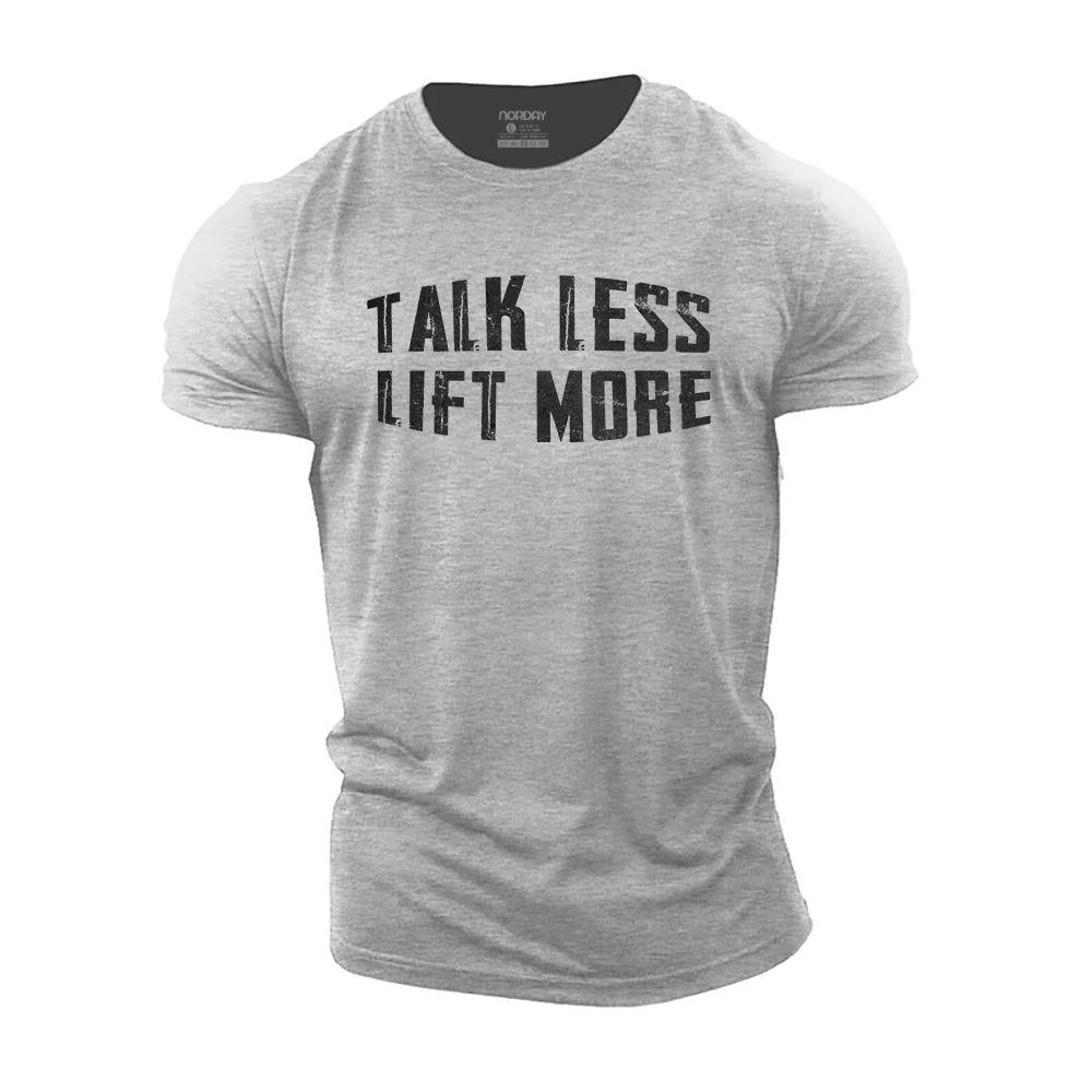 Talk Less Lift More T-Shirt - Norday SE