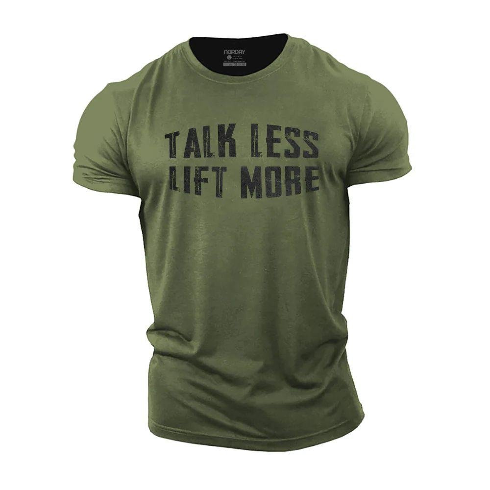 Talk Less Lift More T-Shirt - Norday SE